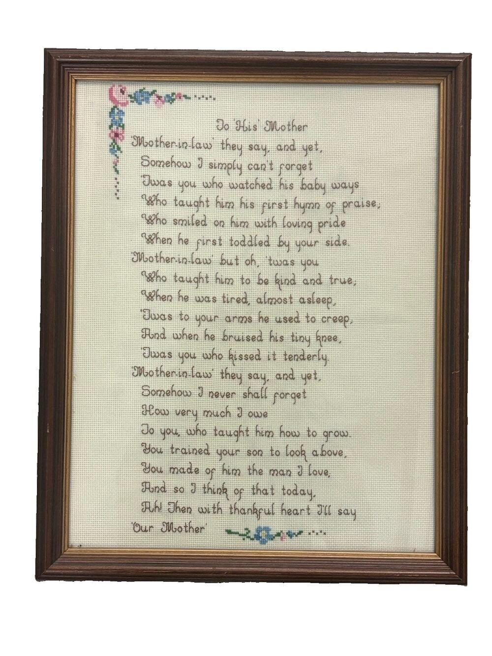 Finished & Framed Cross Stitch “To His Mother” Poem Floral Border -MIL Gift